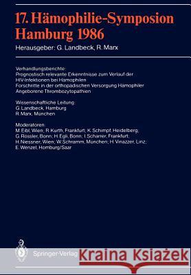 17. Hämophilie-Symposion: Hamburg 1986 Landbeck, Günter 9783540180654 Springer