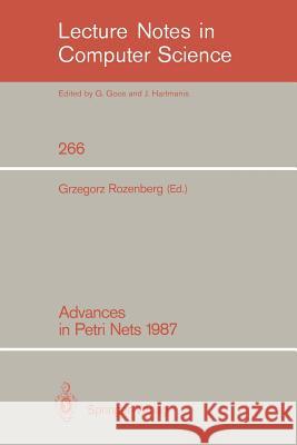Advances in Petri Nets 1987 Grzegorz Rozenberg 9783540180869 Springer