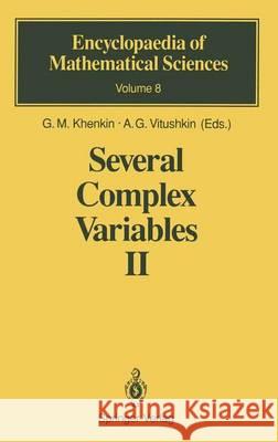 Several Complex Variables II: Function Theory in Classical Domains. Complex Potential Theory G. M. Khenkin A. G. Vitushkin P. M. Gauthier 9783540181750