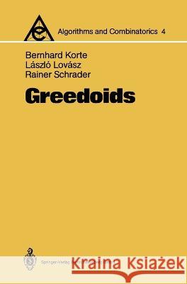 Greedoids Bernhard Korte Laszlo Lovasz Rainer Schrader 9783540181903 Springer-Verlag