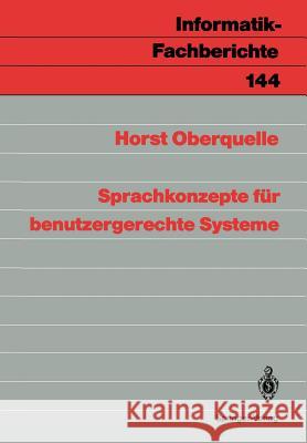 Sprachkonzepte für benutzergerechte Systeme Horst Oberquelle 9783540182351 Springer-Verlag Berlin and Heidelberg GmbH & 