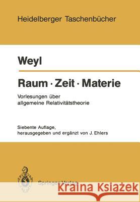 Raum - Zeit - Materie: Vorlesungen Über Allgemeine Relativitätstheorie Ehlers, Jürgen 9783540182900 Springer