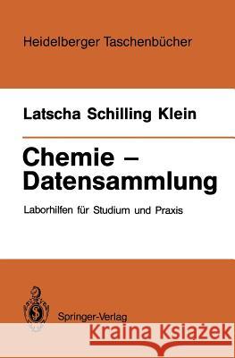 Chemie -- Datensammlung: Laborhilfen Für Studium Und Praxis Latscha, Hans P. 9783540183068 Springer