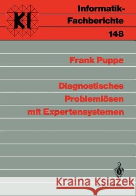 Diagnostisches Problemlösen mit Expertensystemen Frank Puppe 9783540183426 Springer-Verlag Berlin and Heidelberg GmbH & 