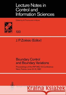 Boundary Control and Boundary Variations: Proceedings of the IFIP WG 7.2 Conference, Nice, France June 10–13, 1987 J.P. Zolesio 9783540185468 Springer-Verlag Berlin and Heidelberg GmbH & 
