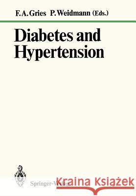 Diabetes and Hypertension F. a. Gries P. Weidmann 9783540186236 Springer