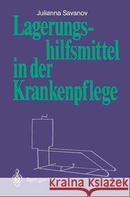Lagerungshilfsmittel in Der Krankenpflege Julianna Savanov 9783540186328 Springer