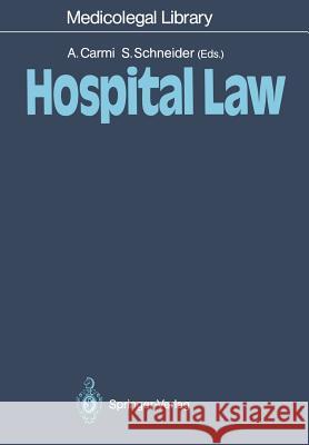 Hospital Law Amnon Carmi Stanley Schneider 9783540186427 Springer