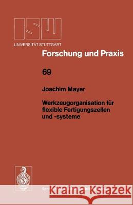 Werkzeugorganisation Für Flexible Fertigungszellen Und -Systeme Mayer, Joachim 9783540187158