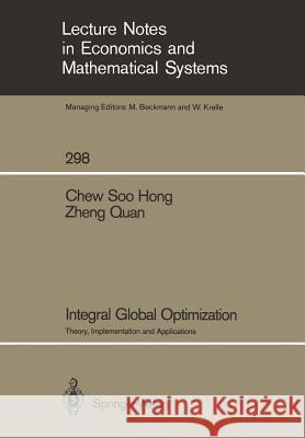 Integral Global Optimization: Theory, Implementation and Applications Chew, Soo H. 9783540187721 Springer