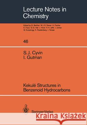 Kekulé Structures in Benzenoid Hydrocarbons Cyvin, Sven J. 9783540188018 Springer