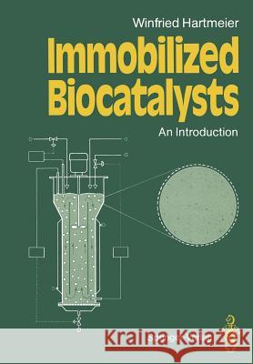 Immobilized Biocatalysts: An Introduction Hartmeier, Winfried 9783540188087 Springer