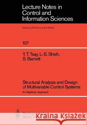 Structural Analysis and Design of Multivariable Control Systems: An Algebraic Approach Tsay, Yih T. 9783540189169