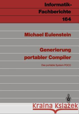 Generierung Portabler Compiler: Das Portable System Poco Eulenstein, Michael 9783540189374 Springer