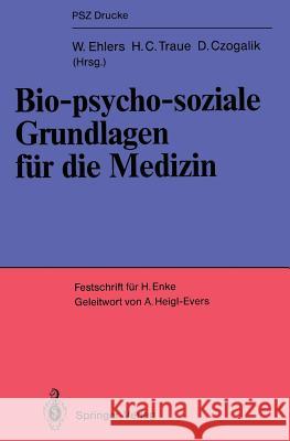 Bio-Psycho-Soziale Grundlagen Für Die Medizin: Festschrift Für Helmut Enke Catina, A. 9783540189992 Springer