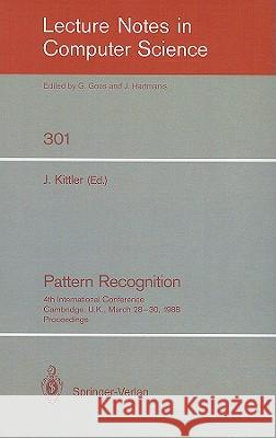 Pattern Recognition: 4th International Conference Cambridge, Uk, March 28-30, 1988; Proceedings Kittler, Josef 9783540190363