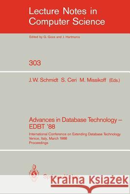 Advances in Database Technology - Edbt '88: International Conference on Extending Database Technology Venice, Italy, March 14-18, 1988. Proceedings Schmidt, Joachim W. 9783540190745 Springer