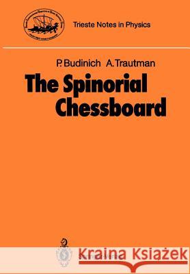 The Spinorial Chessboard Paolo Budinich Andrzej Trautman 9783540190783