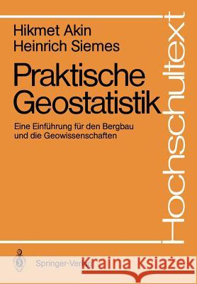 Praktische Geostatistik: Eine Einführung Für Den Bergbau Und Die Geowissenschaften Schaeben, H. 9783540190851 Springer