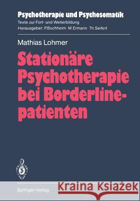 Stationäre Psychotherapie Bei Borderlinepatienten Lohmer, Mathias 9783540191230 Springer