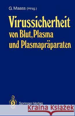 Virussicherheit Von Blut, Plasma Und Plasmapräparaten Maass, Günther 9783540191285 Springer