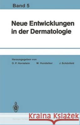 Neue Entwicklungen in Der Dermatologie: Band 5 Hornstein, Otto P. 9783540191421 Springer