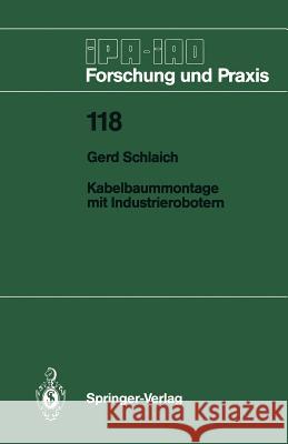 Kabelbaummontage Mit Industrierobotern Schlaich, Gerd 9783540193012 Springer