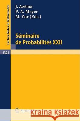 Seminaire de Probabilites XXII Azema, Jaques 9783540193517 Springer