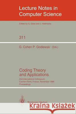 Coding Theory and Applications: 2nd International Colloquium, Cachan-Paris, France, November 24-26, 1986. Proceedings Cohen, Gerard 9783540193685 Springer