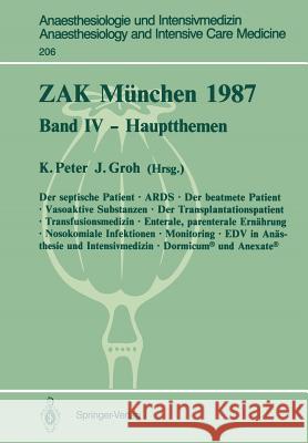 Zak München 1987: Band IV -- Hauptthemen Peter, K. 9783540193876 Springer