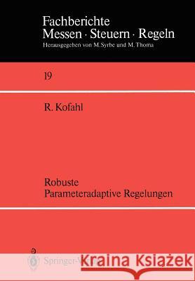 Robuste Parameteradaptive Regelungen Ra1/4diger Kofahl 9783540194637 Springer