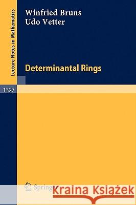 Determinantal Rings Winfried Bruns Udo Vetter 9783540194682 Springer