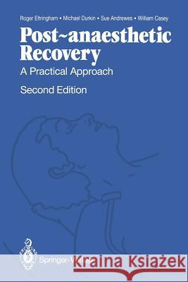 Post-Anaesthetic Recovery: A Practical Approach Eltringham, Roger 9783540195559