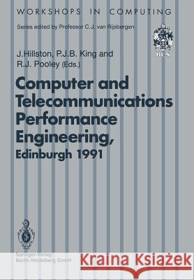 7th UK Computer and Telecommunications Performance Engineering Workshop: Edinburgh, 22-23 July 1991 Jane E. Hillston Peter J. B. King Robert J. Pooley 9783540197331 Springer