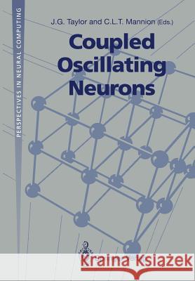 Coupled Oscillating Neurons J. G. Taylor C. L. T. Mannion 9783540197447 Springer