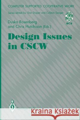 Design Issues in CSCW Duska Rosenberg, Christopher Hutchison 9783540198109