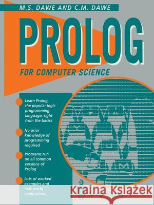 PROLOG for Computer Science C. M. Dawe M. S. Dawe 9783540198116 Springer