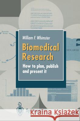 Biomedical Research: How to Plan, Publish and Present It Horrocks, G. 9783540198765