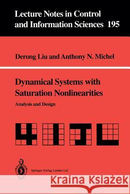 Dynamical Systems with Saturation Nonlinearities: Analysis and Design Liu, Derong 9783540198888