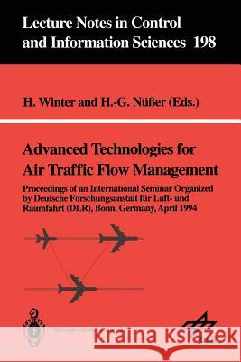 Advanced Technologies for Air Traffic Flow Management: Proceedings of an International Seminar Organized by Deutsche Forschungsanstalt Für Luft- Und R Winter, Heinz 9783540198956