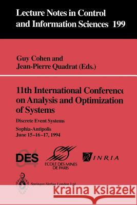 11th International Conference on Analysis and Optimization of Systems: Discrete Event Systems: Sophia-Antipolis, June 15-16-17, 1994 Cohen, Guy 9783540198963 Springer-Verlag