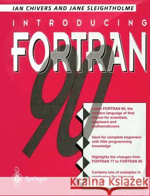 Introducing FORTRAN 90 Ian Chivers Jane Sleightholme I. D. Chivers 9783540199403 Springer