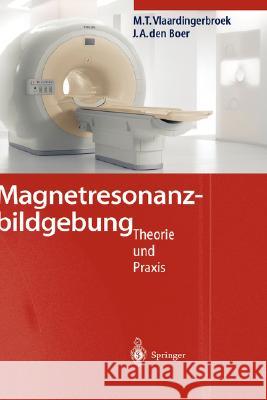Magnetresonanzbildgebung: Theorie Und Praxis Geske, Ralf 9783540200284 Tandem Lib