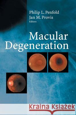 Macular Degeneration Philip L. Penfold, Jan M. Provis 9783540200581 Springer-Verlag Berlin and Heidelberg GmbH & 