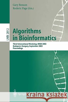 Algorithms in Bioinformatics: Third International Workshop, WABI 2003, Budapest, Hungary, September 15-20, 2003, Proceedings Gary Benson, Roderic Page 9783540200765