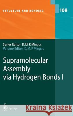 Supramolecular Assembly Via Hydrogen Bonds I Mingos, David Michael P. 9783540200840 Springer
