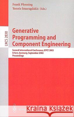 Generative Programming and Component Engineering: Second International Conference, GPCE 2003, Erfurt, Germany, September 22-25, 2003, Proceedings Frank Pfenning, Yannis Smaragdakis 9783540201021