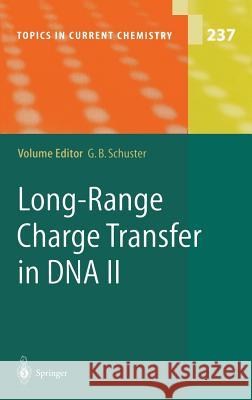 Long-Range Charge Transfer in DNA II Gary B. Schuster 9783540201311 Springer-Verlag Berlin and Heidelberg GmbH & 