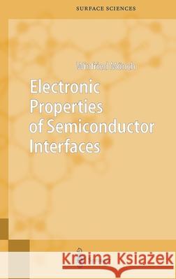 Electronic Properties of Semiconductor Interfaces Winfried Monch Winfried Mvnch Winfried Mnch 9783540202158 Springer