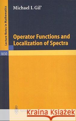 Operator Functions and Localization of Spectra Michael I. Gil 9783540202462 Springer-Verlag Berlin and Heidelberg GmbH & 